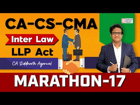 CA CMA Inter Law Marathon 17 | LLP Act | 100% Revision | Siddharth Agarwal Law