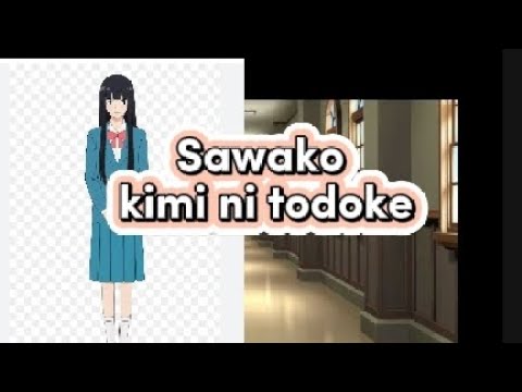 Making Gacha Sawako Kimi ni todoke Character 🥰🥰🥰