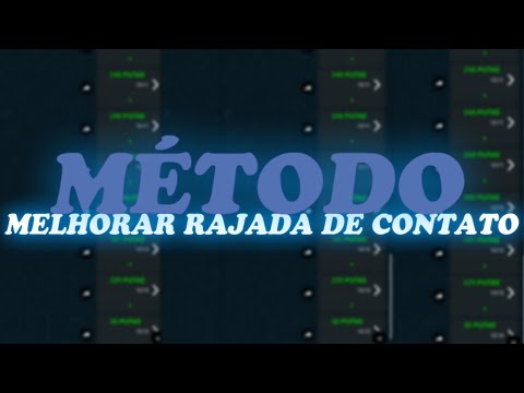 MÉTODO DE MELHORAR A RAJADA DE CONTATO 🔥