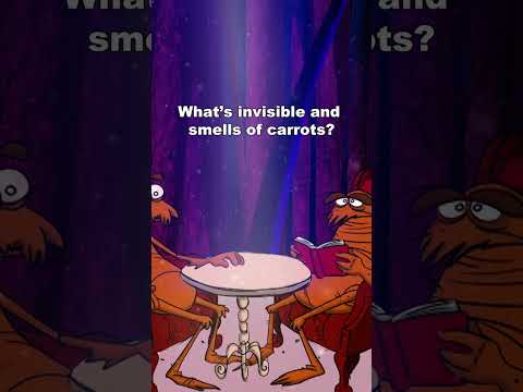 What's invisible and smells of carrots?