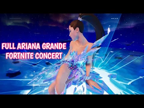 FULL ARIANA GRANDE FORTNITE CONCERT/EVENT