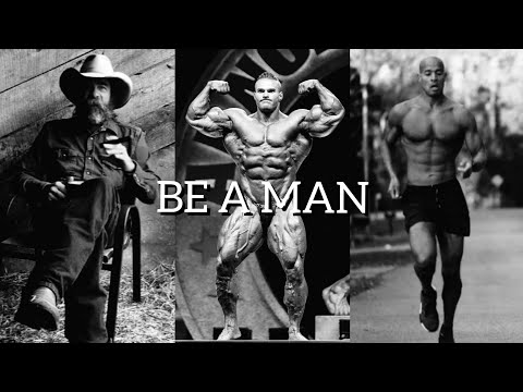 BE A MAN