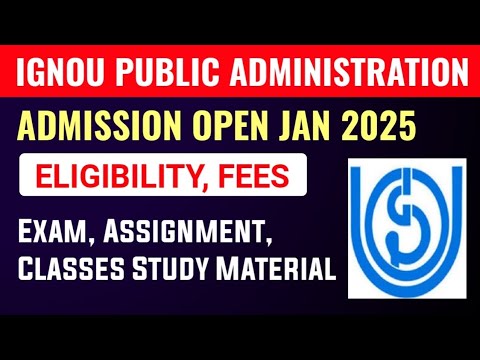 IGNOU MA Public Administration Admission Open 2025: Exam, Assignment, Classes, Study Material | MPA