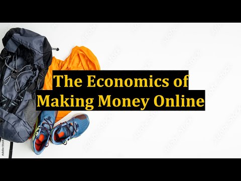 The Economics of Making Money Online