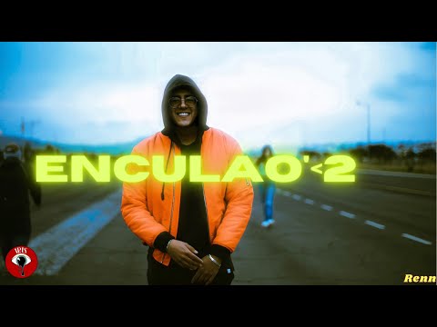 Renn - Enculao' (Video Oficial)