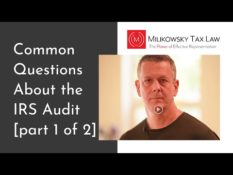 IRS Audits: Common Questions [Part 1 of 2]