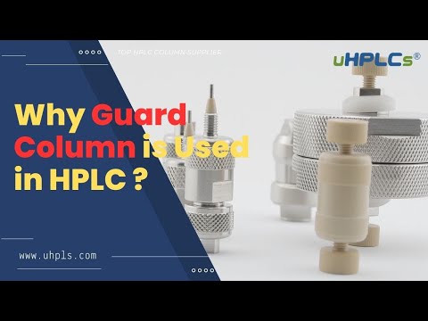 Why Guard Column is Used in HPLC ?