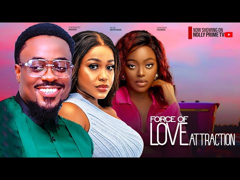 LOVE OF ATTRACTION ~ UCHE MONTANA, TOOSWEET ANNAN, SHAZNAY OKAWA 2024 LATEST NIGERIAN AFRICAN MOVIES