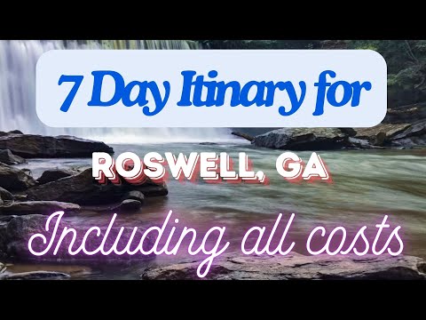 Roswell Georgia 7 Day Trip Itinerary Including Costs and Transport - Roswell Georgia 2024