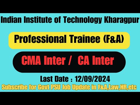 PSU Industrial Training IIT Kharagpur CA Inter CMA Inter | Industrial Training #psujobs #psutraining