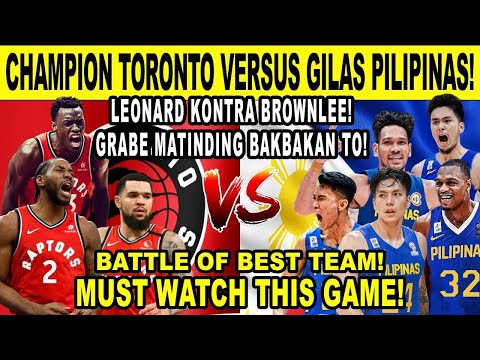 GILAS PILIPINAS vs RAPTORS! Grabe Brownlee Kontra Leonard! Best Team Wins! 2k