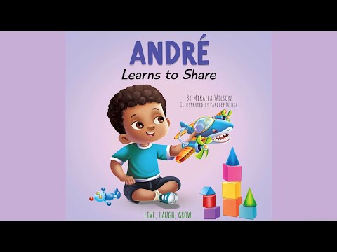 André Learns to Share by Mikaela Wilson | A Story About the Benefits of Sharing | Read Aloud