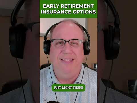 Early Retirement Insurance Options