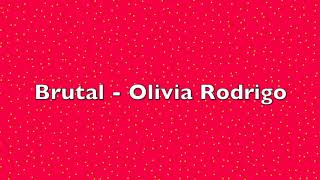 Brutal - Olivia Rodrigo Lyrics