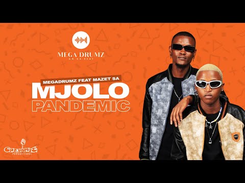 Megadrumz - Mjolo Pandemic (ft Mazet SA) [Official Lyric Video]