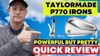 TaylorMade P770 Irons Quick Review - Packs a Punch, Sounds Great, Feels Good & Looks Beautiful