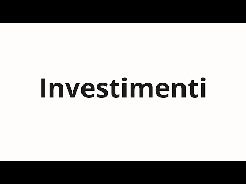 How to pronounce Investimenti