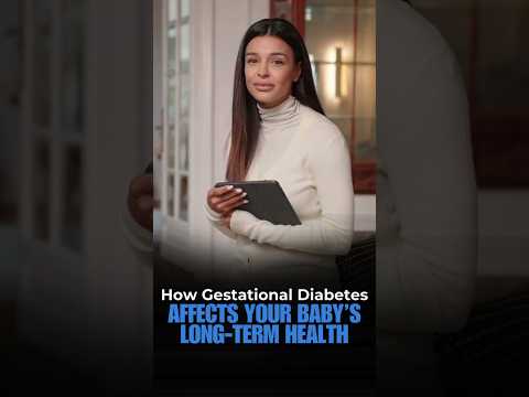 How Gestational Diabetes Affects Your Baby’s Long-term Health