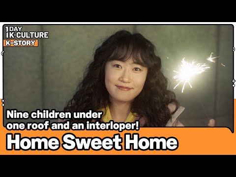 [1DAY 1K-CULTURE: K-STORY] Ep.12 Nine children under one roof and an interloper! 《Home Sweet Home》