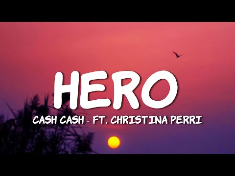 Cash Cash - Hero ft. Christina Perri