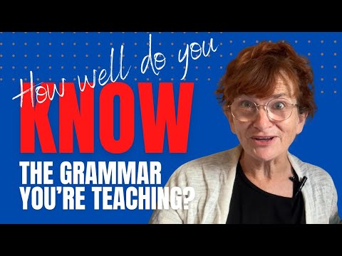 Be Grammar Confident (as an English Language Teacher or CELTA Trainee)