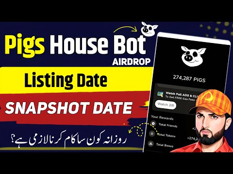 Pigs House Bot Listing Date | Pigs Airdrop New Update | pigs House Earning App | pigs bot Snapshot |