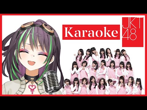 IDOL MODE: ON! NYANYI LAGU JKT48!!【KARAOKE】