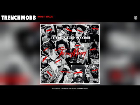 TrenchMobb - Run It Back (Audio)