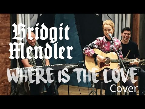 Bridgit Mendler - Where Is The Love (The Black Eyed Peas Cover)