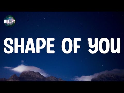 Ed Sheeran - Shape of You (Lyrics)