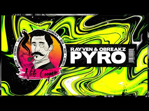 RAYVEN & OBREAKZ - Pyro