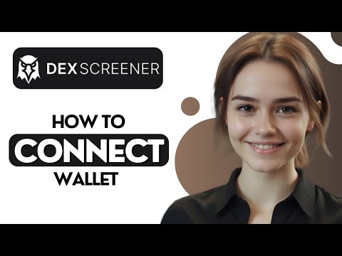 How To Connect A Wallet To Dex Screener