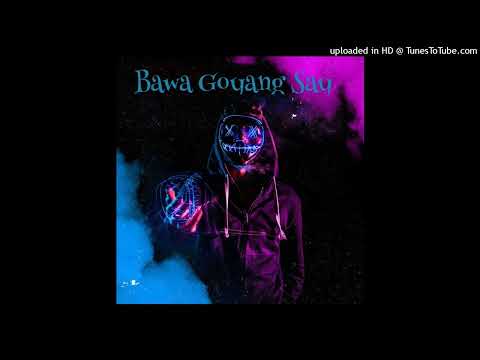 【抖音】Release-Bawa Goyang Say