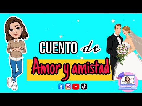 ✅ EL CUENTO DE AMOR Y AMISTAD | ESTRUCTURA, PERSONAJES, CARACTERÍSTICAS, FUNCIÓN, ELEMENTOS AUTORES