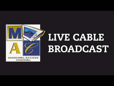 24/7 Live Cable Broadcast | Municipal Access Channel (MAC)