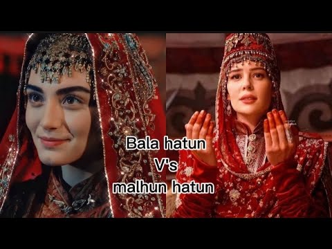 Bala hatun attitude V's malhun hatun attitude Laval 🔥😈🔥😈#kurulusosman #osmanxbala #trending #bala