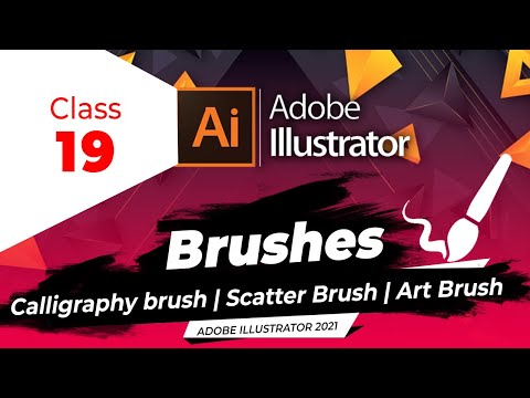 Adobe illustrator full course | class - 19 | Brush Tool | Calligraphy |  | Scatter Brush | Art Brush