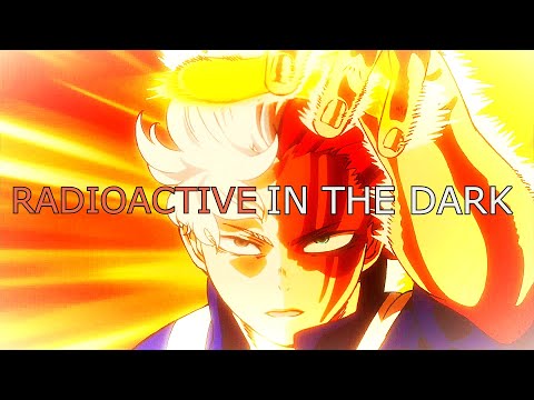 Radioactive In The Dark [AMV]