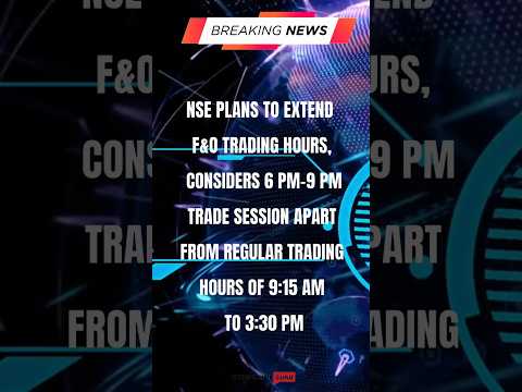 New Future & Options Index Trading Hours In India | Now You Can Trade between 6PM to 9PM In India