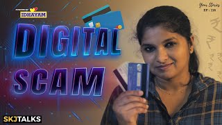 Digital Scam | Your Stories EP - 118 | Safeguard your Money | SKJ Talks | Thriller Short film