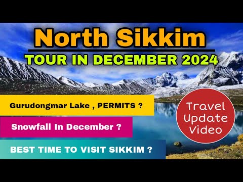 North Sikkim Tour in December 2024 | Gurudongmar Lake , Zero Point Permits | Snowfall In December