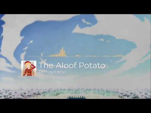 ♫ The Aloof Potato - Do Your Best