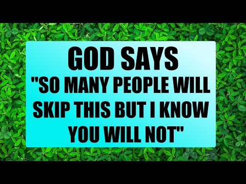 GOD SAYS TODAY | "SO MANY PEOPLE WILL SKIP THIS BUT I KNOW YOU WILL NOT" | GODS MESSAGE