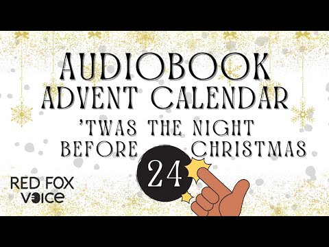 Day 24 : 'Twas the Night Before Christmas 🎁 Audiobook Advent Calendar 🎁 24 Days - 24 Stories