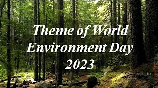 Theme of World Environment Day 2023 I Climate Change I Plastic I Recycling I Earth I Ecosystem