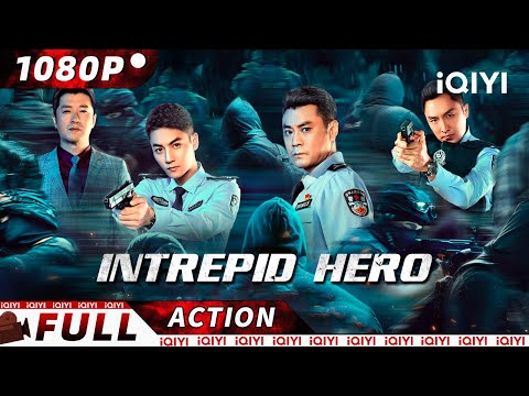 【ENG SUB】Intrepid Hero | Crime/Police Action | New Chinese Movie | iQIYI Action Movie