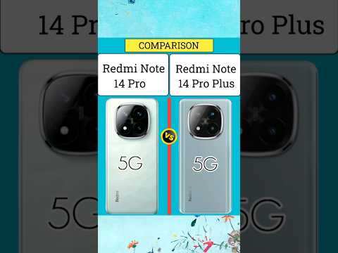 Redmi Note 14 Pro vs Redmi Note 14 Pro Plus #redmimobile #shortvideo