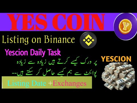 How to make YesCoin account|Wallet connect yescoin|Listing date|Binance listing yescoin|Yescoin task