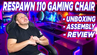 RESPAWN RSP-110 Reclining Ergonomic Gaming Chair Unboxing, Review, and How To Assemble