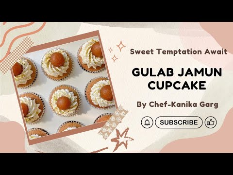 "Eggless Gulab Jamun Cupcakes | Perfect Fusion Dessert Recipe by Chef Kanika Garg"